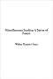 Miscellaneous Studies; A Series of Essays Miscellaneous Studies; A Series of Essays