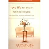 Love Life for Every Married Couple: How to Fall in Love, Stay in Love, Rekindle Your Love