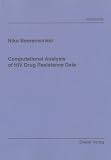 Computational Analysis of HIV Drug Resistance Data (Berichte Aus Der Informatik)