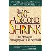 The 60-Second Shrink: 101 Strategies for Staying Sane in a Crazy World