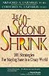 The 60-Second Shrink: 101 Strategies for Staying Sane in a Crazy World