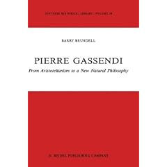 Pierre Gassendi: From Aristotelianism to a New Natural Philosophy