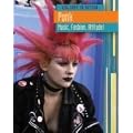 Punk: Music, Fashion, Attitude! (Culture in Action)