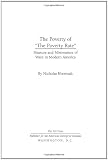 The Poverty of the Poverty Rate: Measure and Mismeasure of Material Deprivation in Modern America