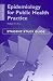 Epidemiology For Public Health Practice