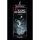 Un lieu incertainpar Fred Vargas