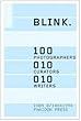 Blink : 100 photographers,010 curators,010 writers
