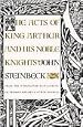The Acts of King Arthur and His Noble Knights: From the Winchester Manuscripts of Thomas Malory & Other Sources