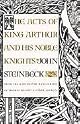 The Acts of King Arthur and His Noble Knights: From the Winchester Manuscripts of Thomas Malory & Other Sources