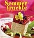 Bücher : Sommerfrüchte. Süße und herzhafte Rezepte