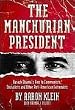 [2010 HARDBACK] The Manchurian President: Barack Obama's Ties to Communists, Socialists and Other Anti-American Extremists[2010 HARDBACK]