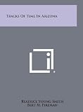 Tracks Of Time In Arizona