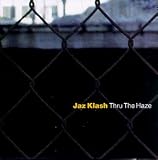 Revue Jaz Klash  / Thru the Haze