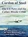 Book Cordon of Steel: The Us Navy And the Cuban Missile Crisis