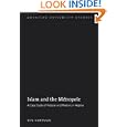 Islam and the Métropole: A Case Study of Religion and Rhetoric in Algeria (American University Studies, VII: Theology... by Ben Hardman