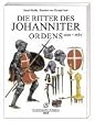 Die Ritter des Johanniter Ordens 1100-1565