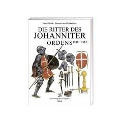 Die Ritter des Johanniter Ordens 1100-1565
