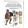 Die Ritter des Johanniter Ordens 1100-1565
