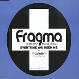 Everytime You Need Me