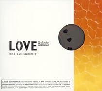 LOVE Ballads~endless summer~(CCCD)
