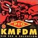 Music : Sin Sex & Salvation (KMFDM vs. Pig) - 5 track EP