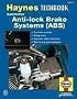 Haynes Automotive Anti-Lock Brake Systems [ABS] Manual TechBook (Haynes Repair Manuals)