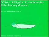 The high latitude heliosphere : proceedings of the 28th ESLAB Symposium, 19-21 April 1994, Friedrichshafen, Germany