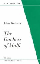 The Duchess of Malfi (New Mermaids)