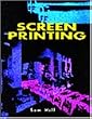 Screen Printing (Graphic Communications S.)