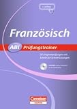Abi Pr&uuml;fungstrainer: Franz&ouml;sisch: Buch mit CD-ROM. 20 Originalpr&uuml;fungen mit Schritt-f&uuml;r-Schritt-L&ouml;sungen