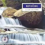 Rivieres : Le Chant Des Rivieres