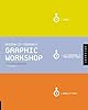 Design-It-Yourself: Graphic Workshop: The Step-By-Step Guide (Design-It-Yourself)