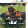 Gourmet Indian In Minutes: Over 140 Inspirational Recipes by Monisha Bharadwaj
