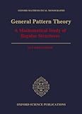 General pattern theory : a mathematical study of regular structures