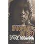 Smoking in Bed: Conversations with Bruce Robinson