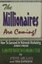 The Millionaires Are Coming!: How to Succeed at Network Marketing