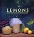 Lemons: A Country Garden Cookbook