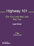 (Do You Love Me) Just Say Yes Sheet Music
