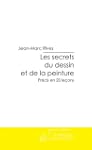 Les secrets du dessin et de la peinture