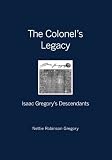 The Colonels Legacy: Isaac Gregorys Descendants