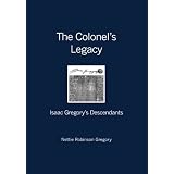 The Colonel's Legacy: Isaac Gregory's Descendants