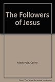 The followers of Jesus