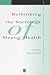 Rethinking the Sociology of Mental Health (Sociology of Health and Illness Monographs)