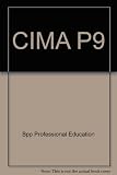 CIMA, for exams in 2006. Strategic paper P9, Management accounting - financial strategy