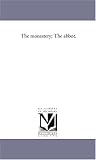 The monastery; The abbot.