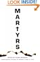 Martyrs: Contemporary Writers on Modern Lives of Faith