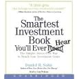 The Smartest Investment Book You'll Ever Read CD: The Simple, Stress-Free Way to Reach Your Investment Goals