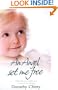 An Angel Set Me Free and Other Incredible True Stories of the Afterlife. Dorothy Chitty