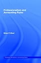 Professionalism and Accounting Rules (Routledge New Works in Accounting History)
