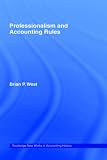 Professionalism and Accounting Rules (Routledge New Works in Accounting History)